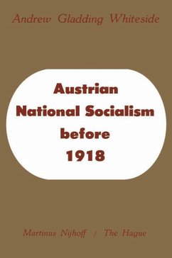 Austrian National Socialism before 1918 - Whiteside, Andrew Gladding