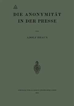 Die Anonymität in der Presse - Braun, Adolf