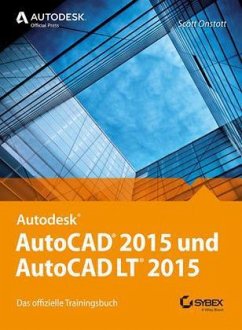 Autodesk AutoCAD 2015 und AutoCAD LT 2015 - Onstott, Scott