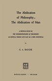 The Abdication of Philosophy - The Abdication of Man The Abdication of Philosophy - The Abdication of Man