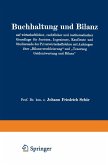 Buchhaltung und Bilanz auf wirtschaftlicher, rechtlicher und mathematischer Grundlage für Juristen, Ingenieure, Kaufleute und Studierende der Privatwirtschaftslehre mit Anhängen über "Bilanzverschleierung" und "Teuerung Geldentwertung und Bilanz" Buchhaltung und Bilanz auf wirtschaftlicher, rechtlicher und mathematischer Grundlage für Juristen, Ingenieure, Kaufleute und Studierende der Privatwirtschaftslehre mit Anhängen über "Bilanzverschleierung" und "Teuerung Geldentwertung und Bilanz"