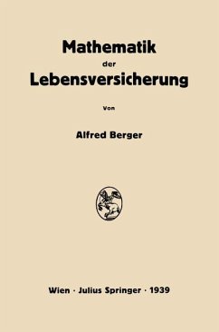 Mathematik der Lebensversicherung - Berger, Alfred