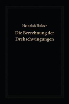 Die Berechnung der Drehschwingungen und ihre Anwendung im Maschinenbau