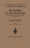 Rechtsfälle aus dem Strafrecht Rechtsfälle aus dem Strafrecht