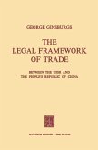 The Legal Framework of Trade between the USSR and the People's Republic of China The Legal Framework of Trade between the USSR and the People's Republic of China