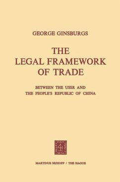 The Legal Framework of Trade between the USSR and the People¿s Republic of China - Ginsburgs, George