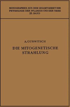 Die Mitogenetische Strahlung - Gurwitsch, Alexander;Gurwitsch, Lydia