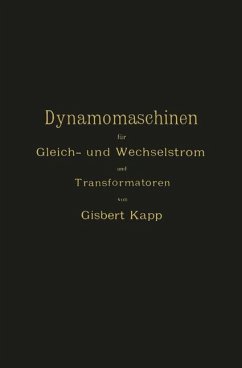 Dynamomaschinen für Gleich- und Wechselstrom und Transformatoren - Kapp, Gisbert