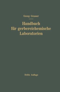 Handbuch für Gerbereichemische Laboratorien - Grassner, Georg