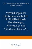 Verhandlungen der Deutschen Gesellschaft für Unfallheilkunde Versicherungs-, Versorgungs- und Verkehrsmedizin E.V.