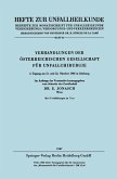 Verhandlungen der Österreichischen Gesellschaft für Unfallchirurgie