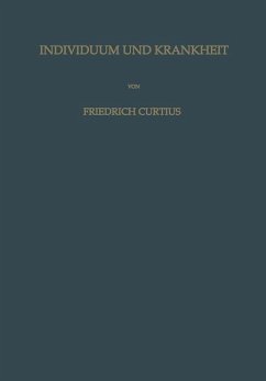 Individuum und Krankheit - Curtius, Friedrich