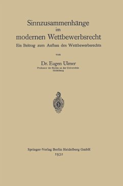 Sinnzusammenhänge im modernen Wettbewerbsrecht - Ulmer, Eugen