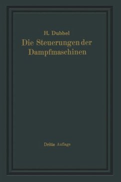 Die Steuerungen der Dampfmaschinen - Dubbel, Heinrich
