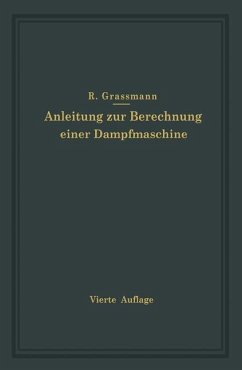 Anleitung zur Berechnung einer Dampfmaschine - Graßmann, Richard