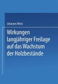 Wirkungen langjähriger Freilage auf das Wachstum der Holzbestände Wirkungen langjähriger Freilage auf das Wachstum der Holzbestände