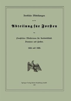 Amtliche Mitteilungen aus der Abteilung für Forsten des Preußischen Ministeriums für Landwirtschaft, Domänen und Forsten