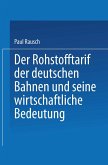 Der Rohstofftarif der deutschen Bahnen und seine wirtschaftliche Bedeutung