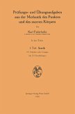 Prüfungs- und Übungsaufgaben aus der Mechanik des Punktes und des starren Körpers