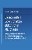 Die normalen Eigenschaften elektrischer Maschinen Die normalen Eigenschaften elektrischer Maschinen