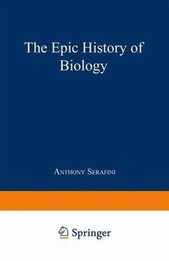 The Epic History of Biology - Serafini, Anthony