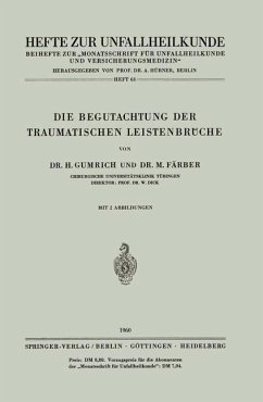 Die Begutachtung der Traumatischen Leistenbrüche - Gumrich, H.;Färber, Marlene