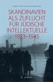 Skandinavien als Zuflucht für jüdische Intellektuelle 1933-1945