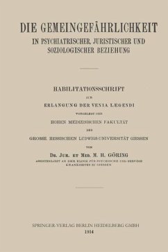 Die Gemeingefährlichkeit in Psychiatrischer, Juristischer und Soziologischer Beziehung - Goering, Matthias Heinrich