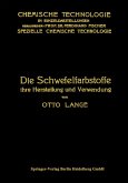 Die Schwefelfarbstoffe ihre Herstellung und Verwendung Die Schwefelfarbstoffe ihre Herstellung und Verwendung