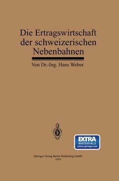 Die Ertragswirtschaft der schweizerischen Nebenbahnen - Weber, Hans