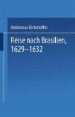 Reise nach Brasilien, 1629¿1632