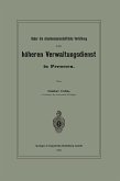 Ueber die staatswissenschaftliche Vorbildung zum höheren Verwaltungsdienst in Preussen Ueber die staatswissenschaftliche Vorbildung zum höheren Verwaltungsdienst in Preussen