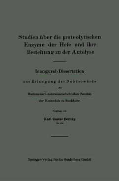 Studien über die proteolytischen Enzyme der Hefe und ihre Beziehung zu der Autolyse - Dernby, Karl Gustav