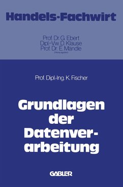 Grundlagen der Datenverarbeitung - Fischer, Klaus