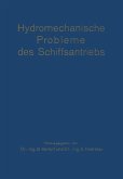 Hydromechanische Probleme des Schiffsantriebs Hydromechanische Probleme des Schiffsantriebs