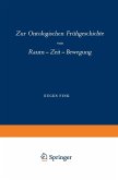 Zur Ontologischen Frühgeschichte Zur Ontologischen Frühgeschichte