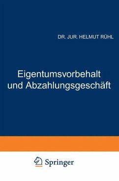 Eigentumsvorbehalt und Abzahlungsgeschäft - Rühl, Helmut