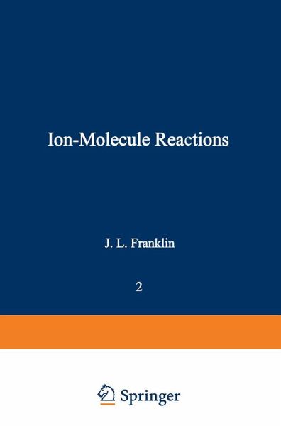 Ion-Molecule Reactions Ion-Molecule Reactions