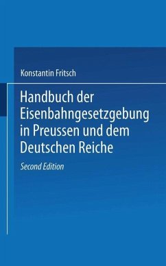 Handbuch der Eisenbahngesetzgebung in Preussen und dem Deutschen Reiche - Fritsch, Konstantin