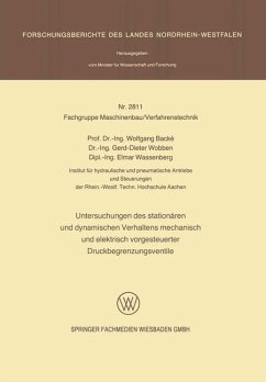 Untersuchungen des stationären und dynamischen Verhaltens mechanisch und elektrisch vorgesteuerter Druckbegrenzungsventile - Backé, Wolfgang; Wobben, Gerd-Dieter; Wassenberg, Elmar