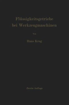 Flüssigkeitsgetriebe bei Werkzeugmaschinen - Krug, H.