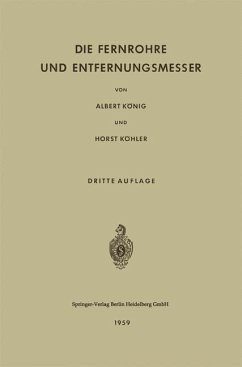 Die Fernrohre und Entfernungsmesser - König, Albert;Köhler, Horst