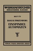 Die wirtschaftliche Verwendung von Einspindelautomaten Die wirtschaftliche Verwendung von Einspindelautomaten