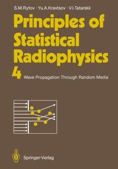 Principles of Statistical Radiophysics 4 - Rytov, Sergei M.;Kravtsov, Yurii A.;Tatarskii, Valeryan I.