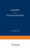 Aufgaben aus der Elektricitätslehre Aufgaben aus der Elektricitätslehre