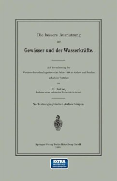 Die bessere Ausnutzung der Gewässer und der Wasserkräfte - Intze, O.