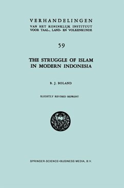 The Struggle of Islam in Modern Indonesia - Boland, B. J.