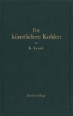 Die künstlichen Kohlen für elektrische Öfen, Elektrolyse und Elektrotechnik