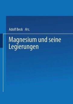 Magnesium und seine Legierungen - Altwicker, H.;Bauer, A.;Beck, Adolf