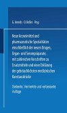 Neue Arzneimittel und Pharmazeutische Spezialitäten einschließlich der neuen Drogen, Organ- und Serumpräparate, mit zahlreichen Vorschriften zu Ersatzmitteln und einer Erklärung der gebräuchlichsten medizinischen Kunstausdrücke Neue Arzneimittel und Pharmazeutische Spezialitäten einschließlich der neuen Drogen, Organ- und Serumpräparate, mit zahlreichen Vorschriften zu Ersatzmitteln und einer Erklärung der gebräuchlichsten medizinischen Kunstausdrücke
